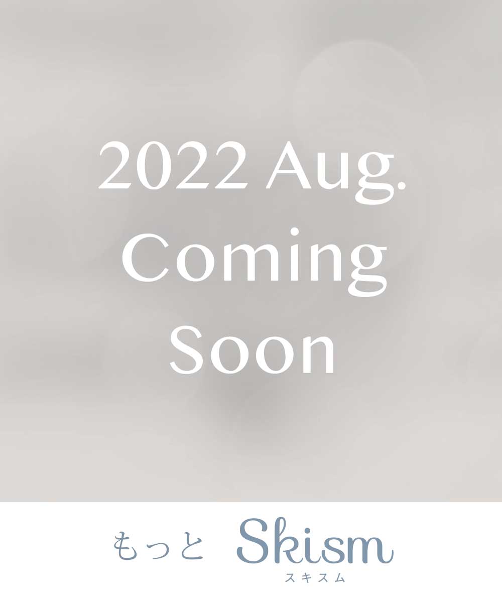 Skism 2022 Aug. Coming soon