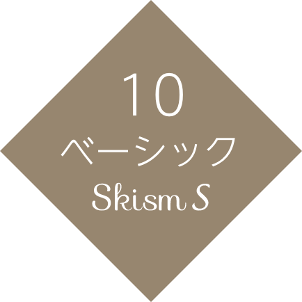 10 ベーシック　Skism S